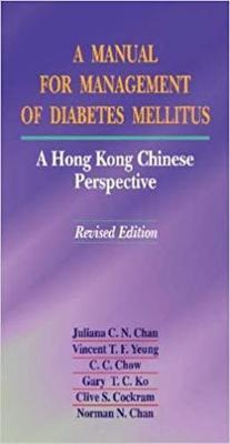 A Manual for Management of Diabetes Mellitus: A Hong Kong Chinese Perspective