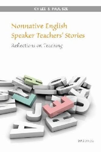 Voices from the Frontline: Narratives of Nonnative English Speaking Teachers