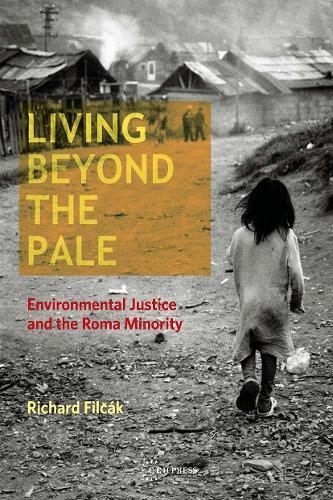 Living beyond the Pale: Environmental Justice and the Roma Minority