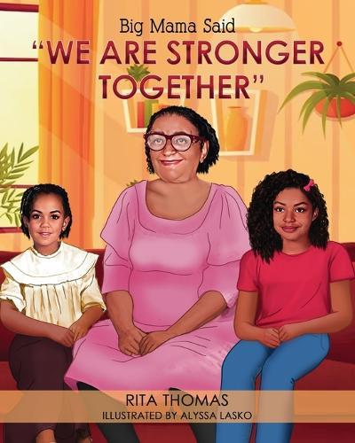 Big Mama Said: We Are Stronger Together