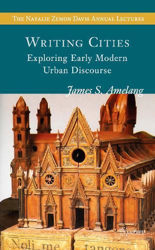 Writing Cities: Exploring Early Modern Urban Discourse