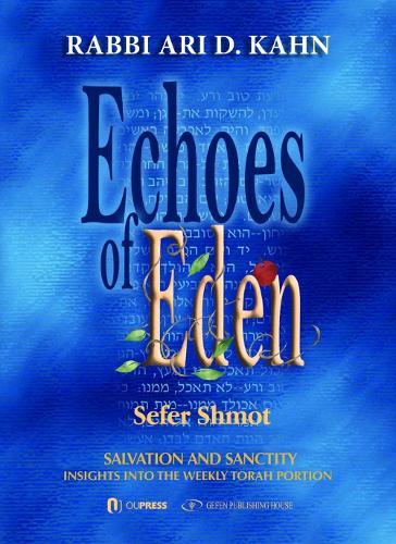 Echoes of Eden: Sefer Shmot: Salvation and Sanctity