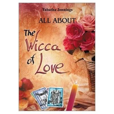 All About the Wicca of Love