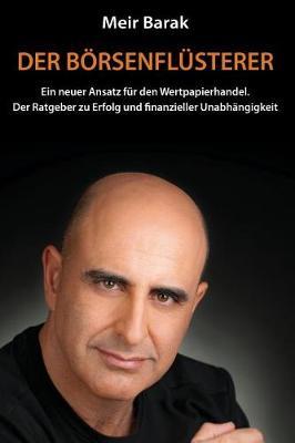 Der Boersenflusterer: Ein neuer Ansatz fur den Wertpapierhandel