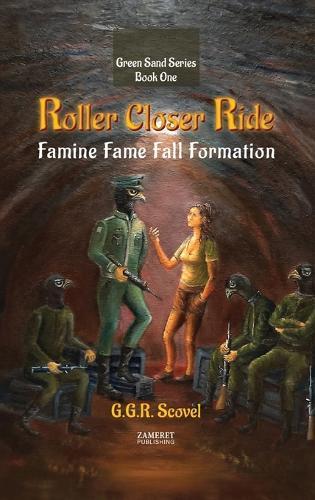 Roller Closer Ride: Famine Fame Fall Formation (Green Sands Trilogy)
