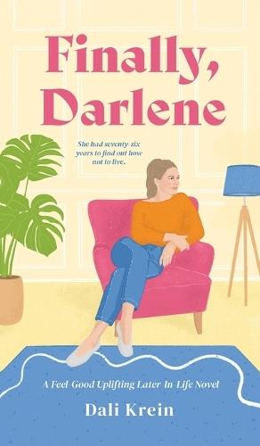 Finally, Darlene: A Feel-Good Uplifting Later-In-Life Novel