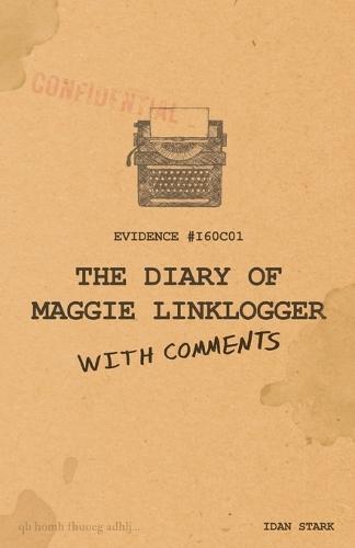 The Diary of Maggie Linklogger (With Comments)