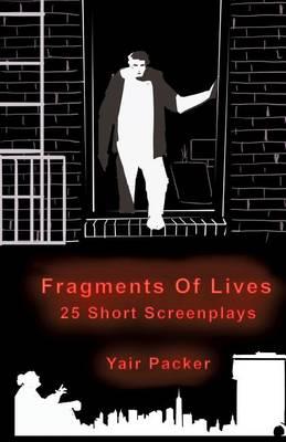 Fragments of Lives: 25 Short Screenplays