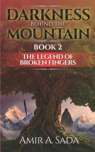 Darkness Behind The Mountain: The Legend Of Broken Fingers