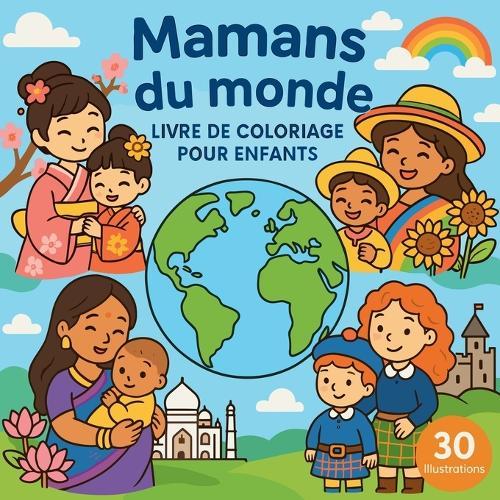 Mamans du monde - Livre de coloriage pour enfants