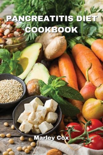 Pancreatitis Diet Cookbook