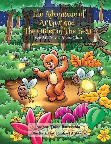 The Adventures of Arthur and The Order of The Bear: We Are Never Alone Club