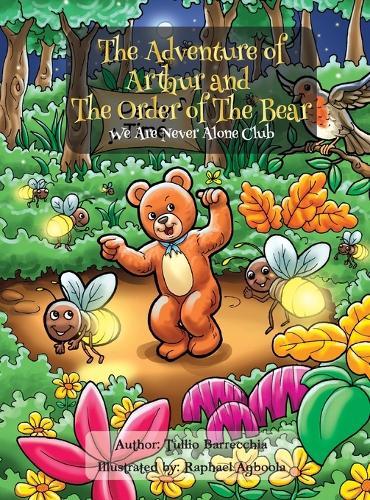 The Adventures of Arthur and The Order of The Bear: We Are Never Alone Club