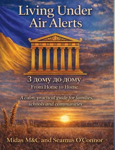 Life Under Air Alerts: A calm, practical guide for families, schools and communities