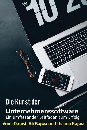 Die Kunst von Unternehmenssoftware: Ein umfassender Leitfaden für Erfolg