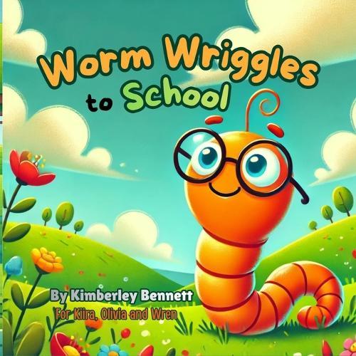 Worm Wriggles to School
