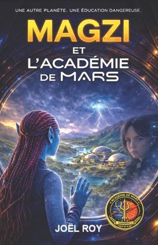 MAGZI et l'Académie de Mars: Cohorte 1 - aventure dans l'espace