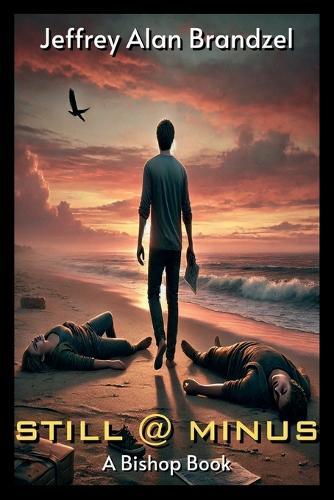 Still @ Minus: A Bishop Book