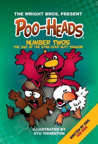 Poo Heads: The Tale of the Stink-Eyed Butt Dragon