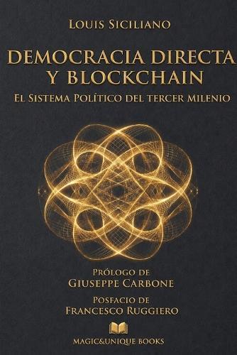 Democracia Directa Y Blockchain: El Sistema Político del Tercer Milenio