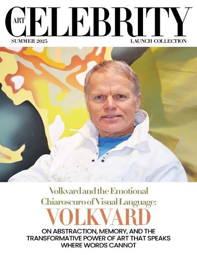 Art Celebrity Launch Collection Summer 2025 - Volkvard: On Abstraction, Memory, and the Transformative Power of Art that Speaks Where Words Cannot
