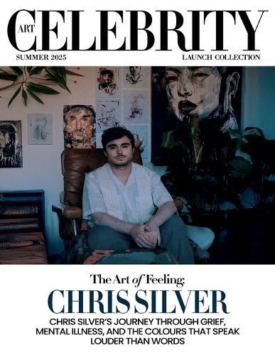 Art Celebrity Launch Collection Summer 2025 - Chris Silver: Chris Silver's Journey through Grief, Mental Illness, and the Colours that Speak Louder than Words