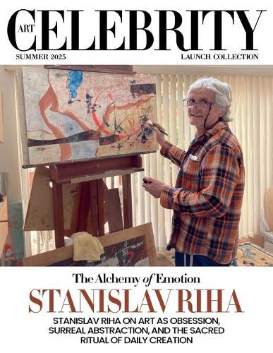Art Celebrity Launch Collection Summer 2025 - Stanislav Riha: Stanislav Riha on Art as Obsession, Surreal Abstraction, and the Sacred Ritual of Daily Creation