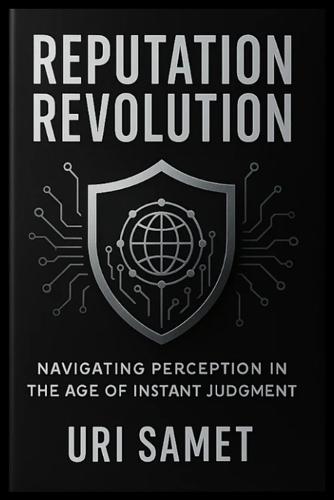 Reputation Revolution: Navigating Perception in the Age of Instant Judgment
