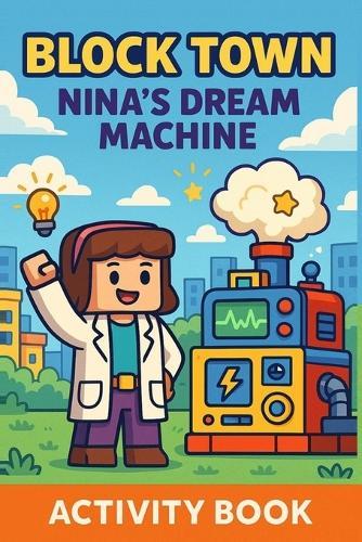 Nina's Dream Machine: Cute Drawing, Mazes, Comics, and Colouring Fun for Children A Thoughtful Gift for Children: Inspire Creativity with Drawing and Colouring
