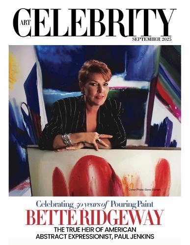 Art Celebrity Launch Collection September 2025 - Bette Ridgeway: Bette Ridgeway, The True Heir of American Abstract Expressionist, Paul Jenkins
