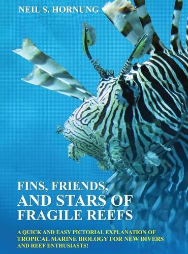 Fins, Friends, and Stars of Fragile Reefs