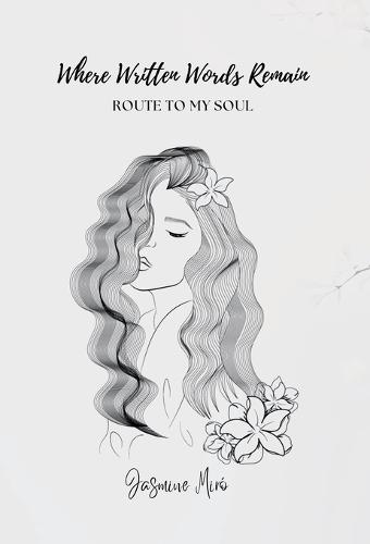 Where Written Words Remain: Route to My Soul