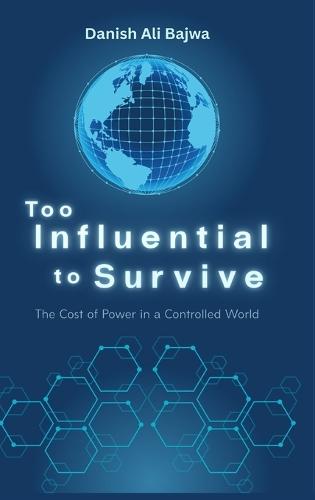 Too Influential to Survive: The Cost of Power in a Controlled World