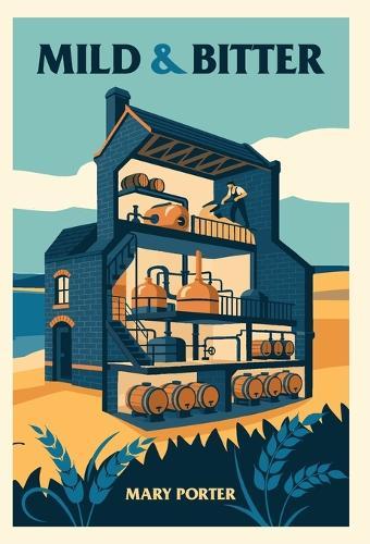 Mild & Bitter: Inspired by true events, Young Brewer comes to the rescue of a run-down West Country Brewery.