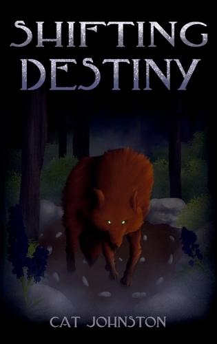 Shifting Destiny: An Aconite Hollow Novel: Book One