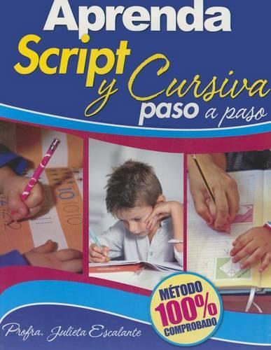 Aprenda Script y Cursiva Paso a Paso: Learning Cursive and Hand-Writing Skills-Step by Step