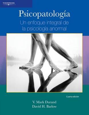 Pscopatologia: Un Enfoque Integral De La Psicologia Anormal