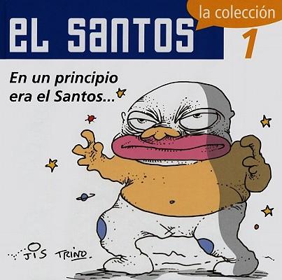 En un Principio Era el Santos