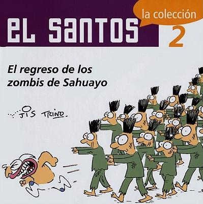 El Santos 2: El Regreso de Los Zombis de Sahuayo