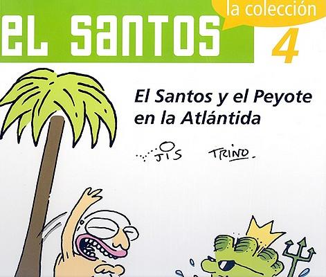 El Santos y el Peyote en la Atlantida