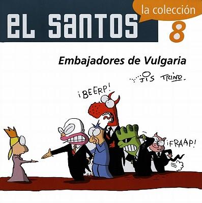 El Santos 8: Embajadores de Vulgaria
