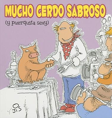 Mucho Cerdo Sabroso: Y Puerquita Sexy