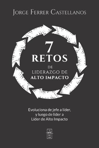 7 Retos de Liderazgo de Alto Impacto