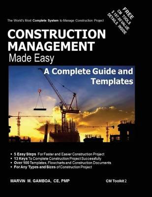 Construction Management Made Easy: A Complete Guide and Templates