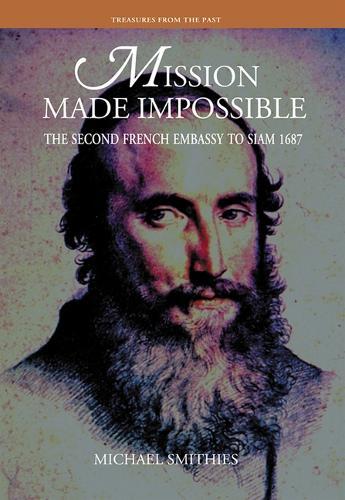 Mission Made Impossible: The Second French Embassy to Siam, 1687