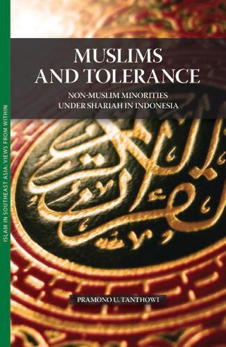 Muslims and Tolerance: Non-Muslim Minorities Under Shariah in Indonesia