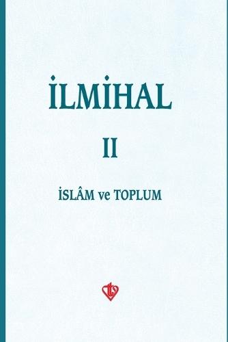 Ilmihal 2.Cilt: Islâm ve Toplum
