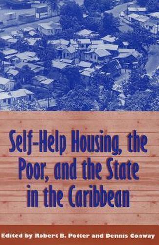 Self-Help Housing, the Poor and the State in the Caribbean