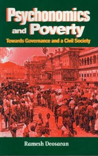 Psychonomics and Poverty: Towards Governance and a Civil Society