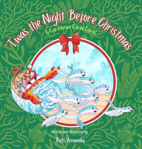 'Twas the Night Before Christmas: A Caribbean Coral Carol